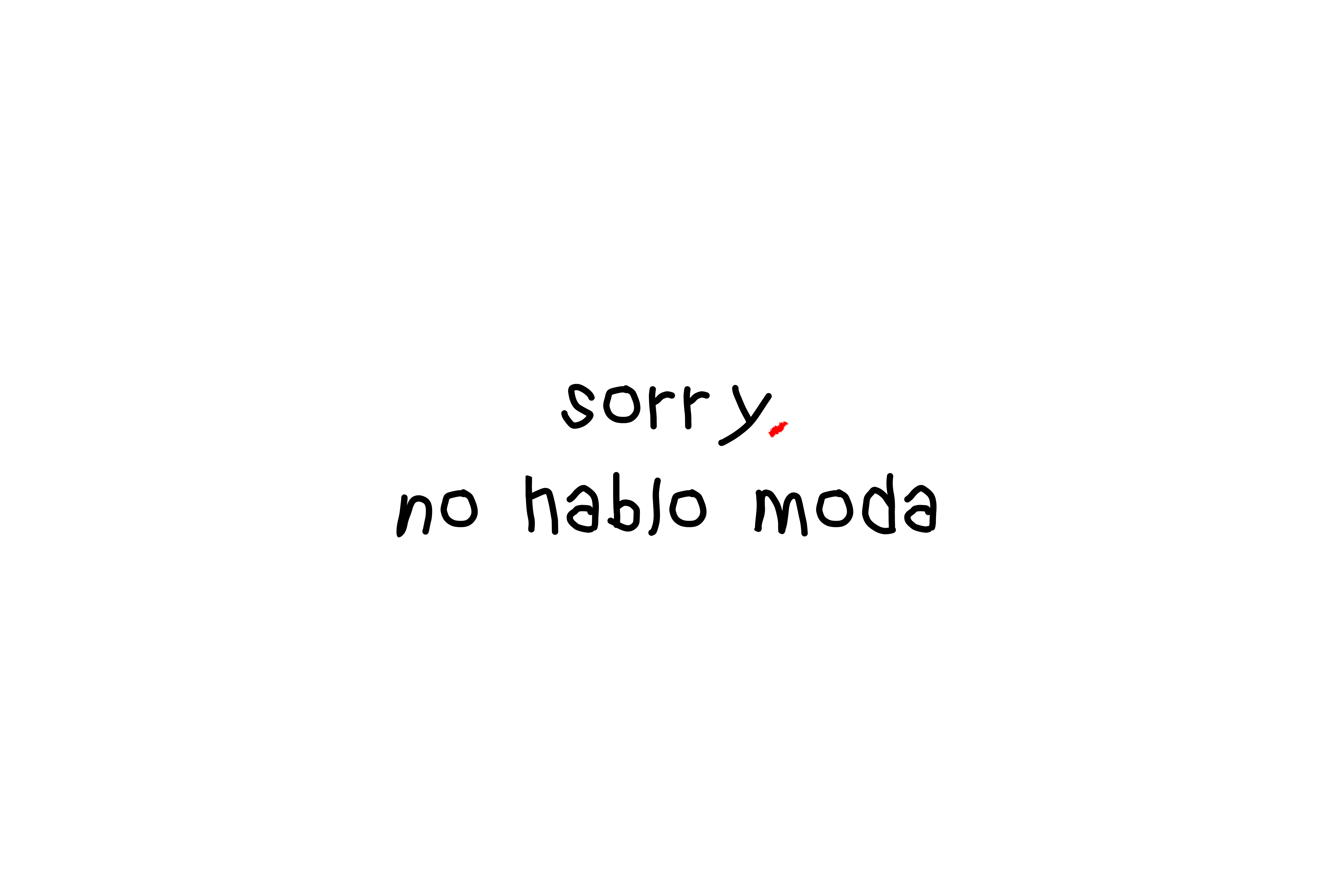 Sorry, no hablo moda